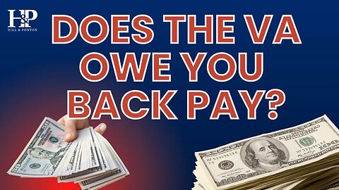 Does The VA Owe You Back Pay??