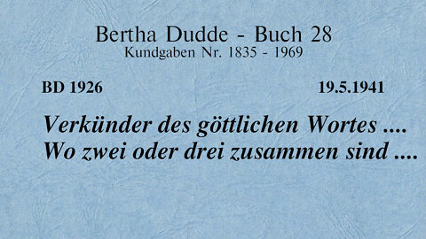 BD 1926 - VERKÜNDER DES GÖTTLICHEN WORTES .... WO ZWEI ODER DREI ZUSAMMEN SIND ....