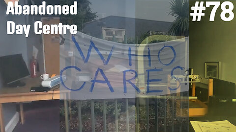 Abandoned Day Centre |Abandoned Places UK |