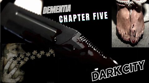 Dementia 5 True Love and Murder: Signing Off