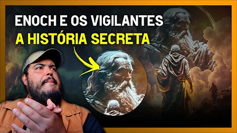 Enoch e os vigilantes (Watchers) - A história de Azazel, Eva e Lumiel