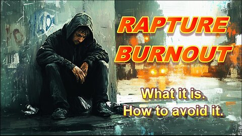 Rapture Burnout