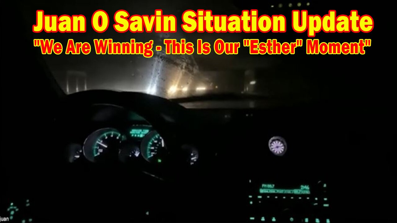 Juan O Savin Situation Update Oct 29: "We Are Winning - This Is Our "Esther" Moment"