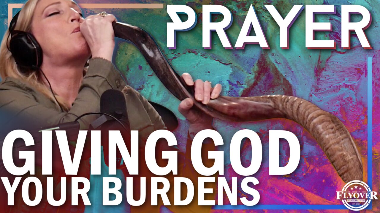 A Prayer to Give God Your Burdens | Flyover Clip