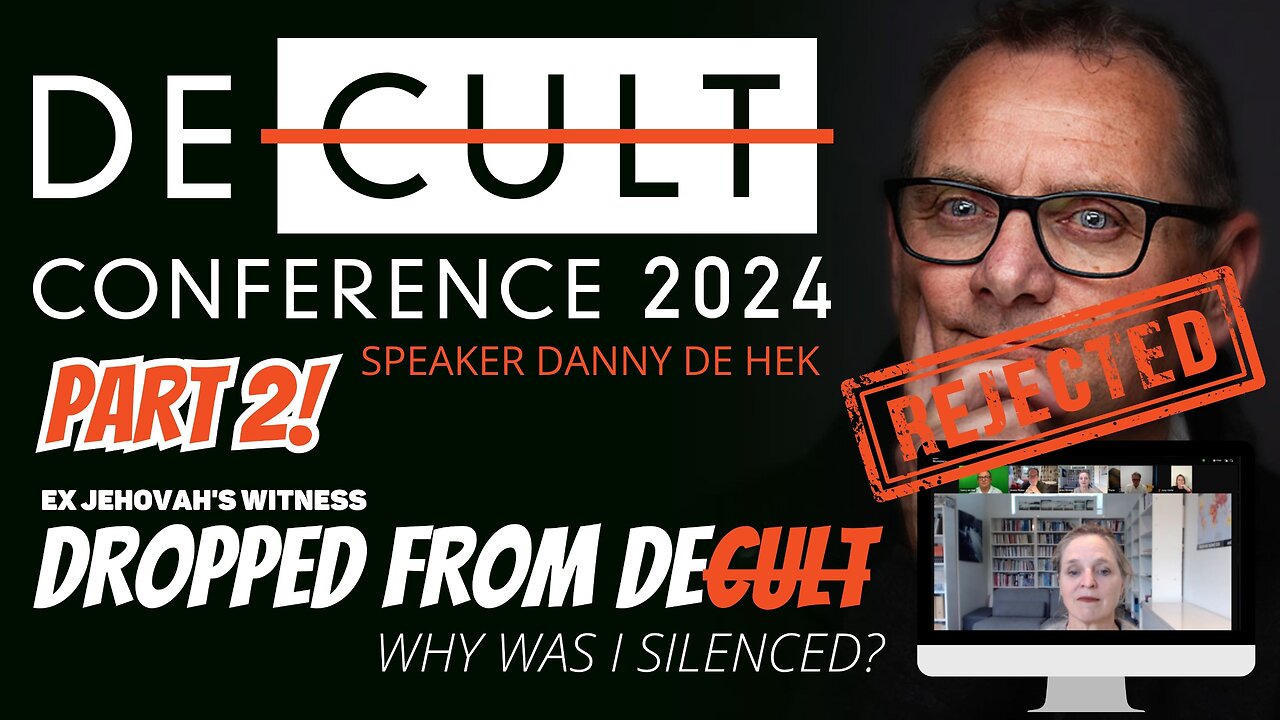 REJECTED from DECULT CONFERENCE 2024: Why Was EX-Jehovah's Witness Danny de Hek Silenced & Dropped?