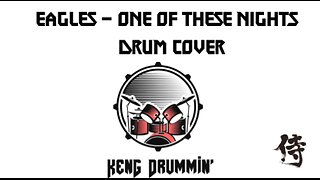 Eagles - One Of These Nights Drum Cover KenG Samurai