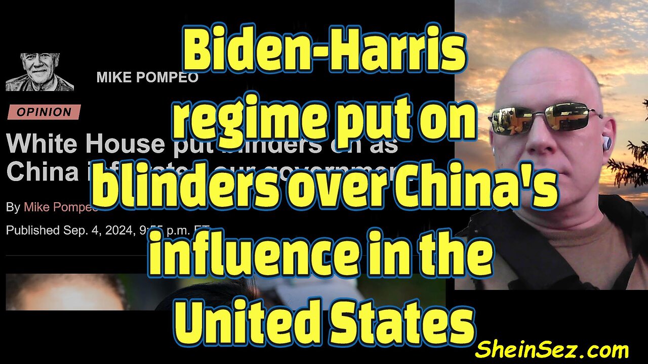 Biden-Harris regime put blinders on over China's influence in the United States-643