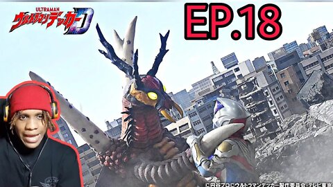 ULTRAMAN DECKER EPISODE.18 (2022) REACTION