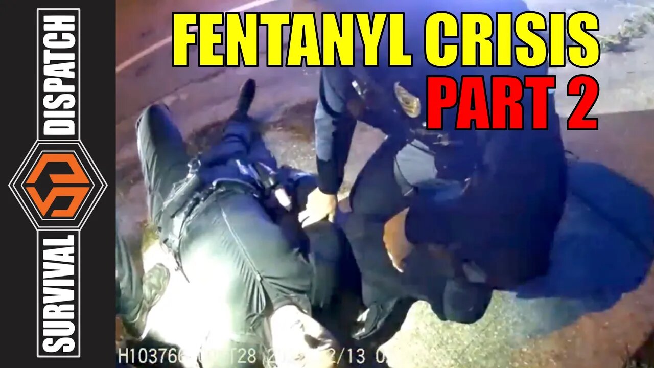 Survival Dispatch News 1-9-23: The Fentanyl Crisis Part 2