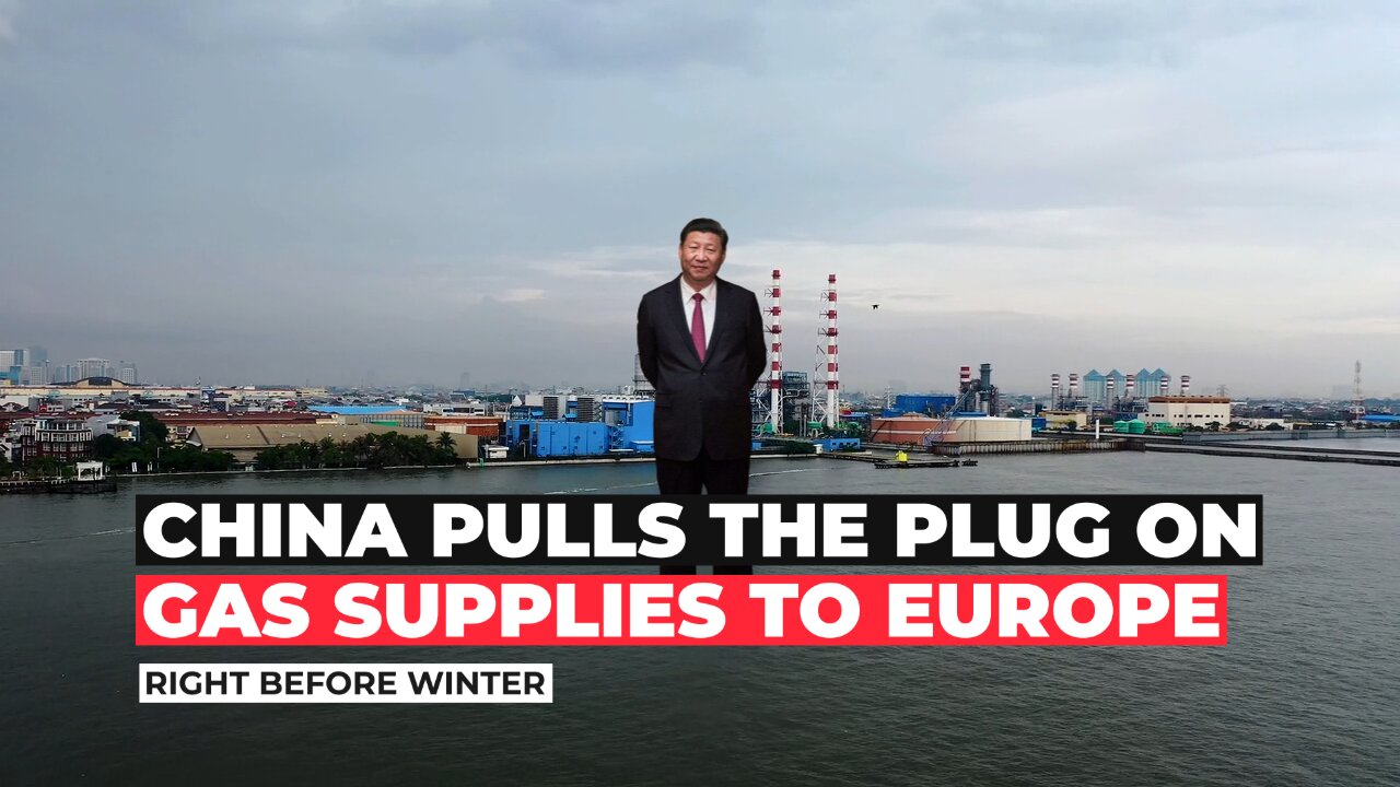 EUROPE is DOOMED! China Pulls The Plug On Gas Supplies To Europe Right Before Winter | Climax