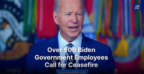 Over 500 Biden Government Employees Write Letter Calling for Ceasefire