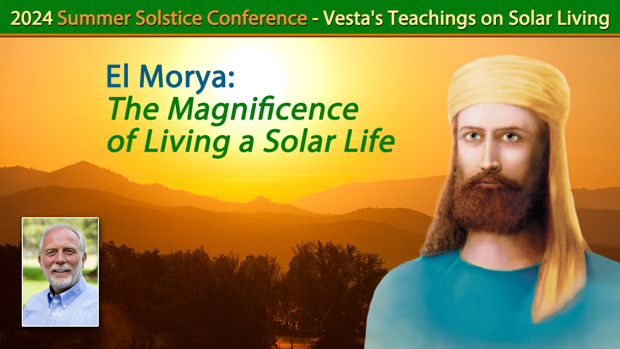 El Morya: The Magnificence of Living a Solar Life