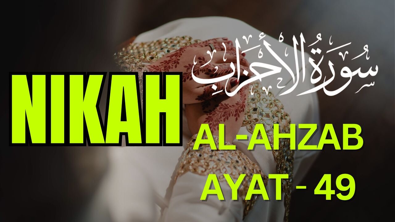 Al Ahzab Ayat 49 Explained: What Quran Says About Nikah and Zina