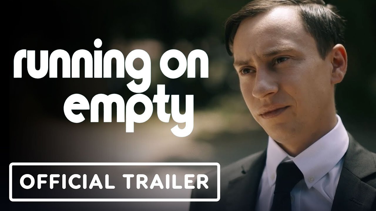Running On Empty - Official Trailer