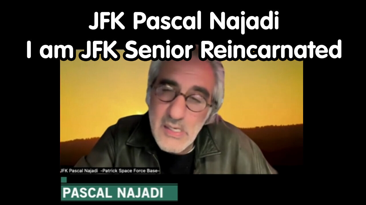 JFK Pascal Najadi - I Am JFK Senior Reincarnated - 6/4/24..