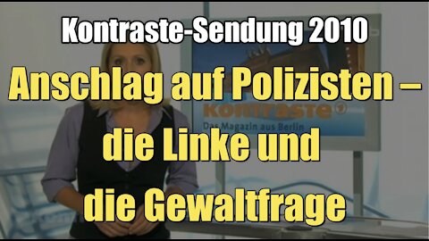 Anschlag auf Polizisten – die Linke und die Gewaltfrage (Kontraste I 15.07.2010)