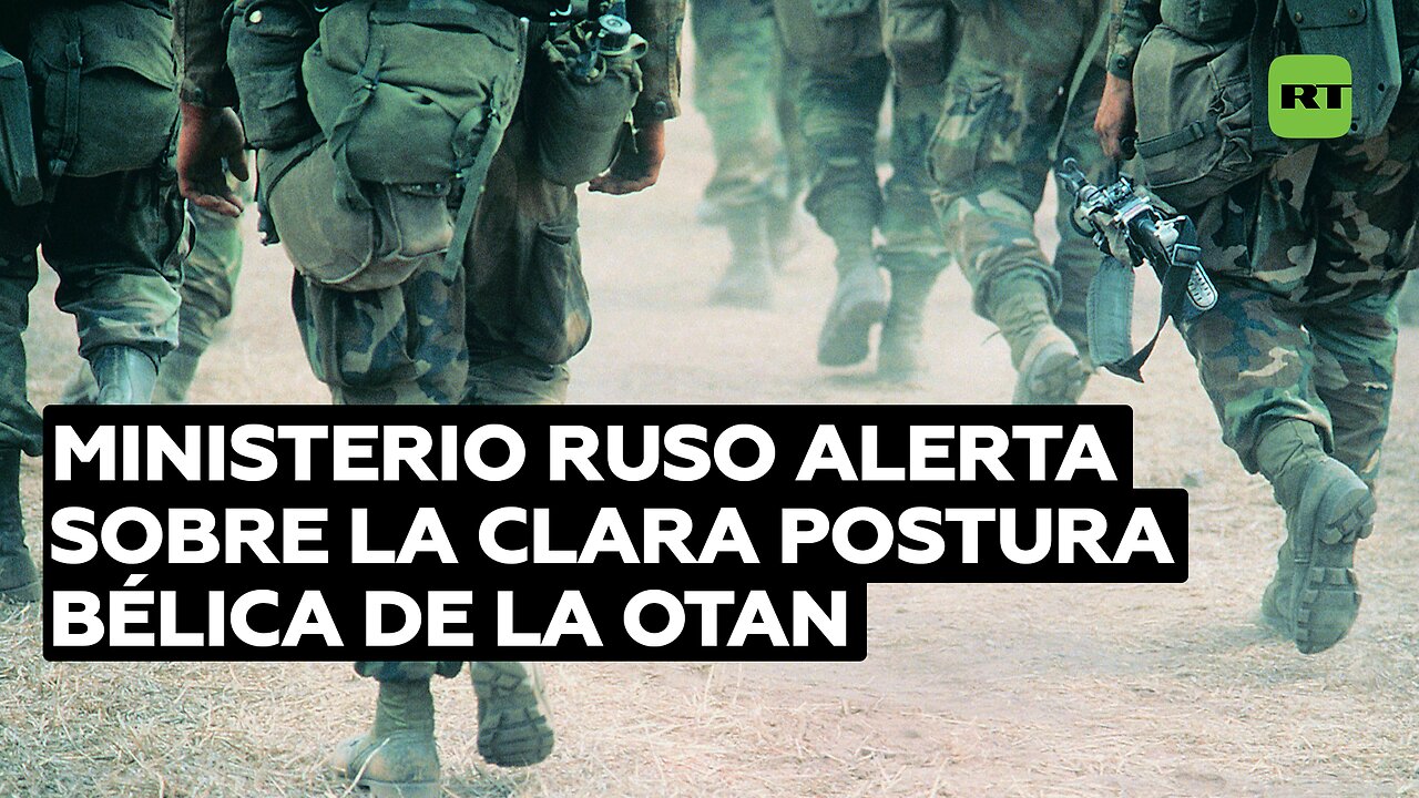 Moscú: La OTAN se prepara para un conflicto armado con Rusia, intentamos evitarlo