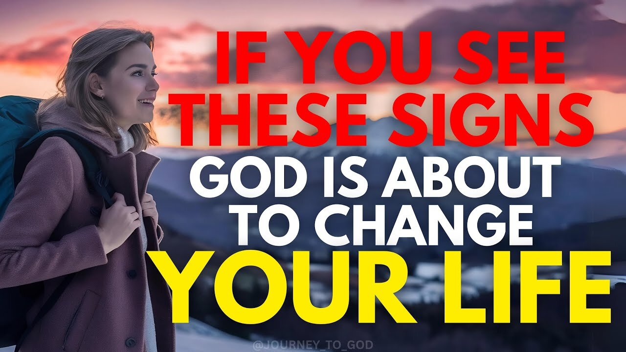 THIS IS YOUR SIGN! GOD Is About To Change Your Life (MUST WATCH)