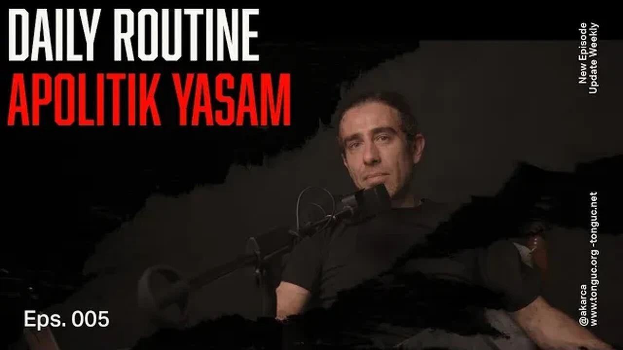 Daily Routine: Günlük Siyasetten Uzaklaşma, Apolitik, Kendine Yatırım Yapmak, Uyanış Yolculuğu