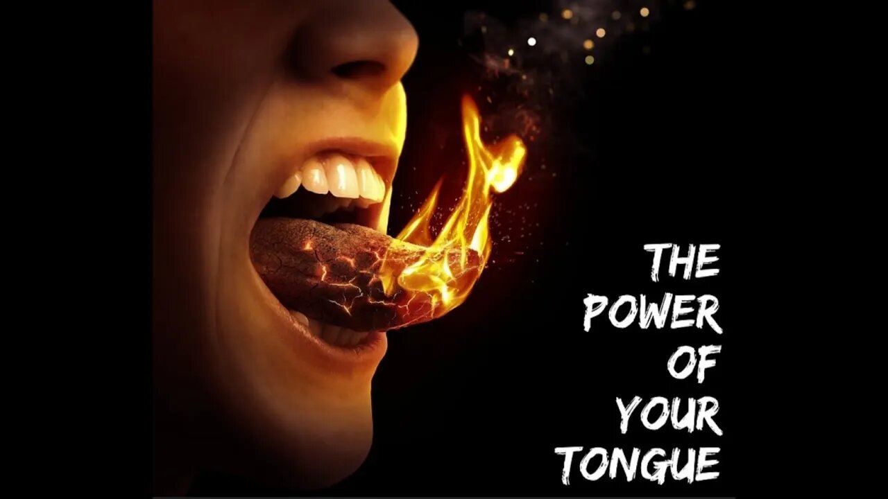 The Power of the Tongue