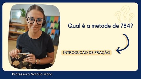 Qual é a metade de 784? | Início de fração | PROBLEMAS DE DIVISÃO | Professora Natália Mara