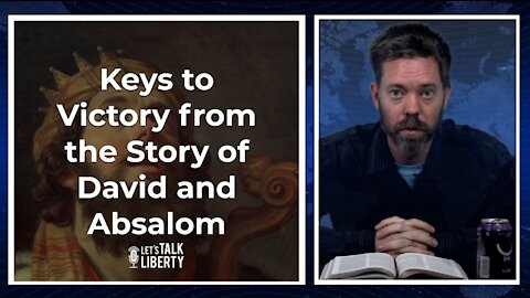 Keys to Victory from the Story of David and Absalom