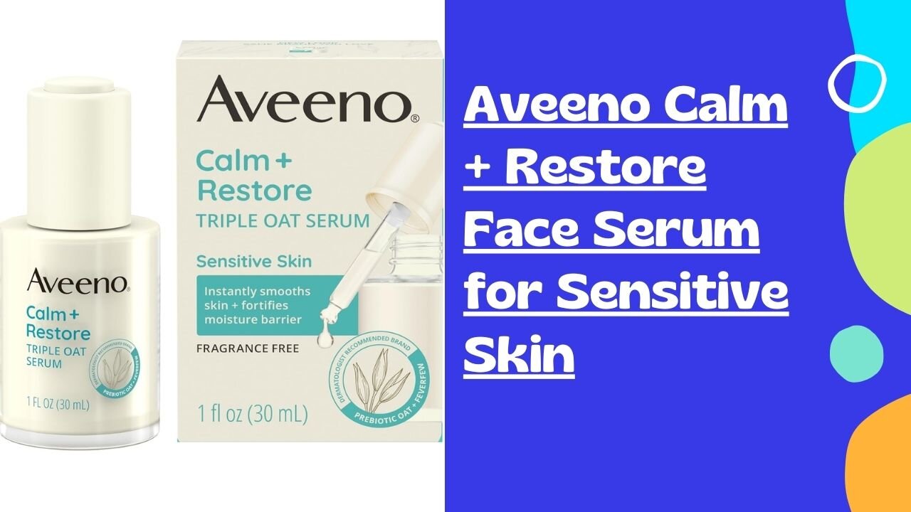 Aveeno Calm + Restore Triple Oat Hydrating Face Serum for Sensitive Skin