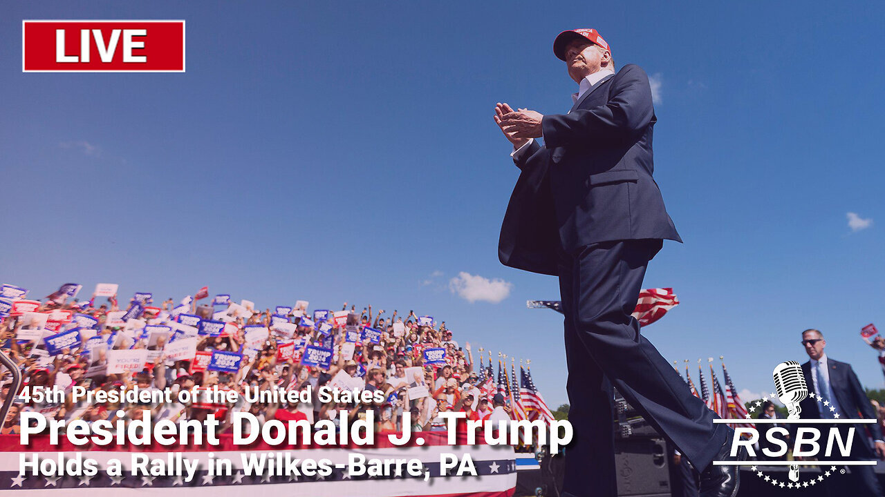 President Trump to Hold a Rally in Wilkes-Barre, PA - 8/17/24