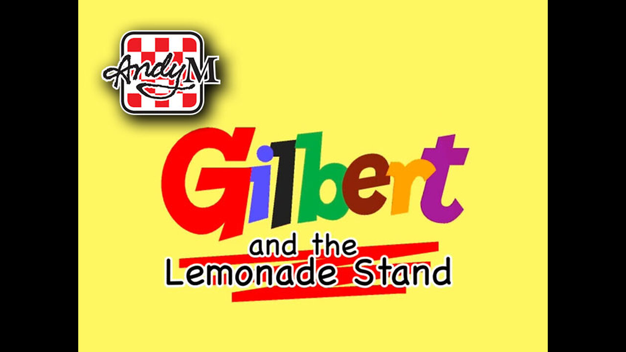 Gilbert and the Lemonade Stand