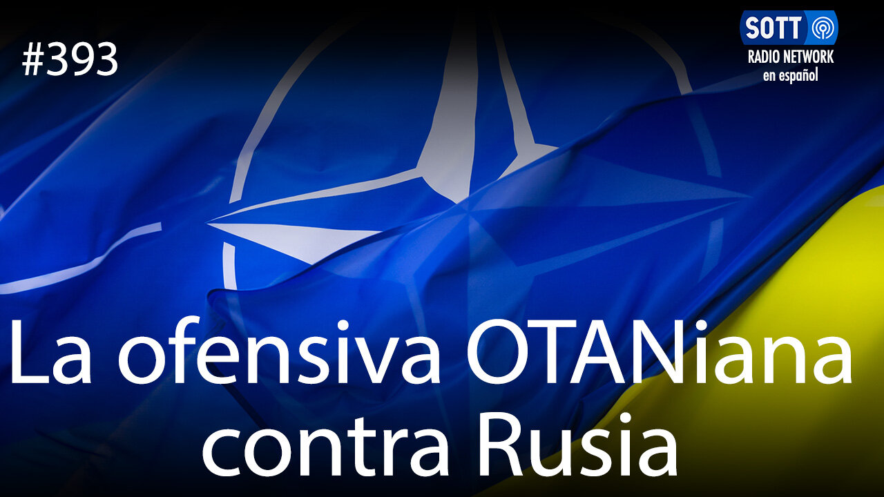 La ofensiva OTANiana contra Rusia