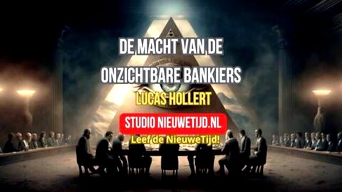 Nieuwe Tijd Podcast - De macht van de onzichtbare bankiers.