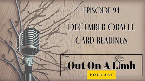 December Oracle Card Readings ~ Ep.94 ~ November 2024