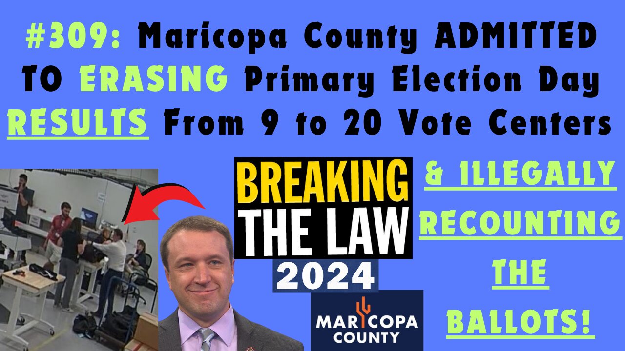 WATCH Maricopa County Commit Election Fraud & Maladministration During The JULY Primary. They ERASED Election Day Results From 9 to 20 Vote Centers & ILLEGALLY RECOUNTED The Ballots! THEY BROKE THE LAW! Where Are The Candidates?