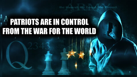 Patriots Are In Control - From The War For The World - 8/2/24..