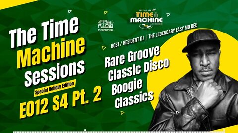 The Time Machine Sessions E012 S4 - Pt. 2 | Easy Mo Bee