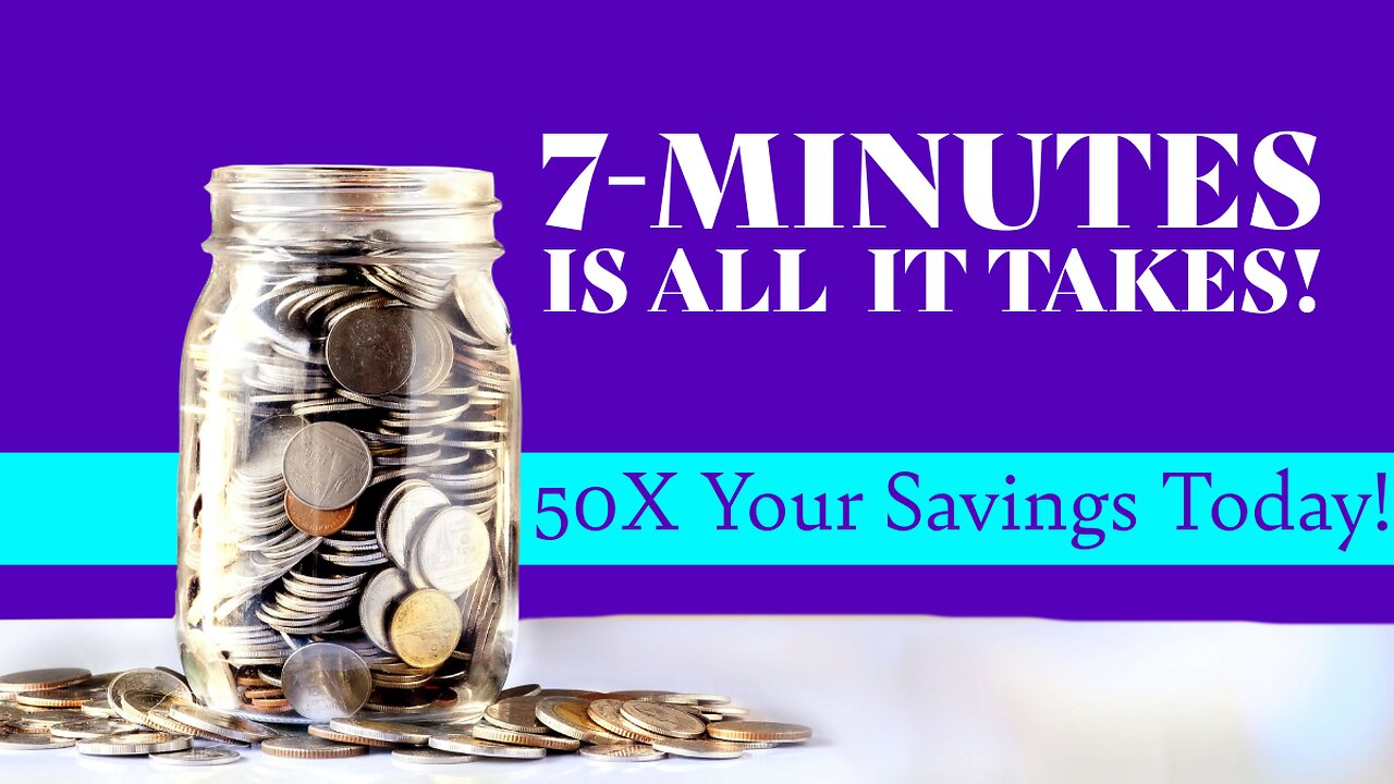 Boost your Savings 50X in 7 Minutes