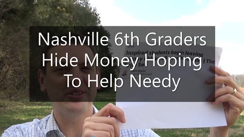 Nashville 6th Graders Hide Money Hoping To Hide Needy