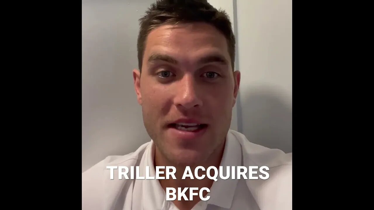 TRILLER ACQUIRES BKFC
