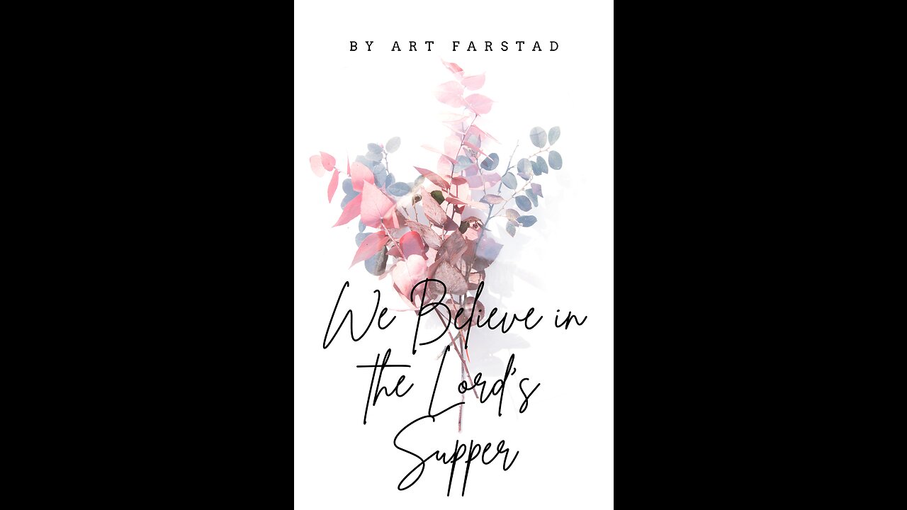 We Believe in the Lord's Supper by Art Farstad and others, 1st Section, Personal Worship
