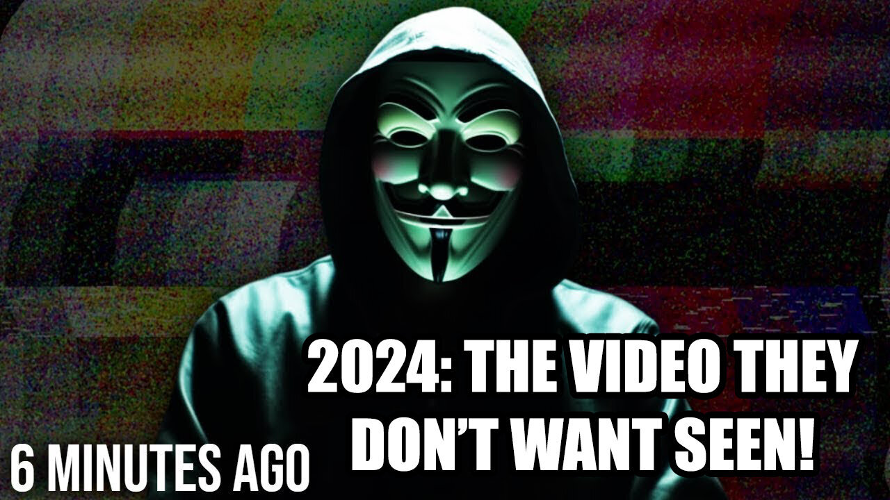 2024 - The Video They Don't Want Seen!