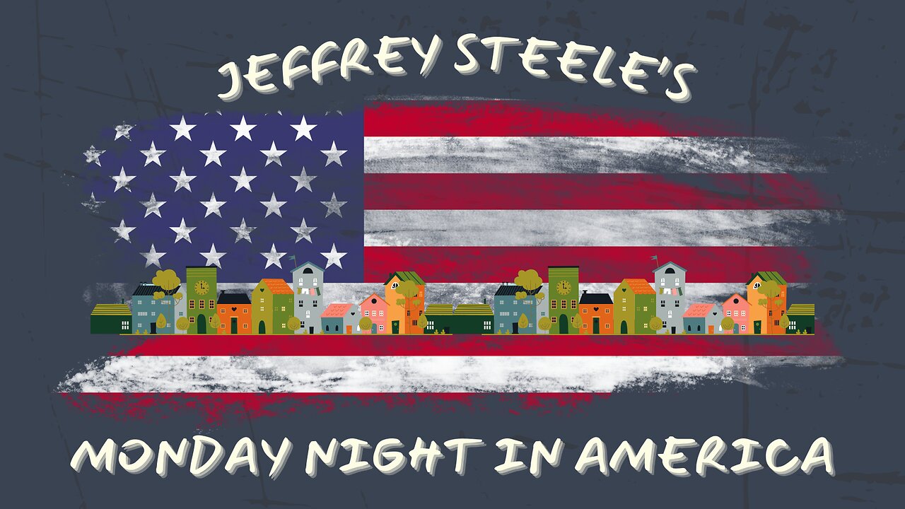 Jeffrey Steele's Monday Night in America