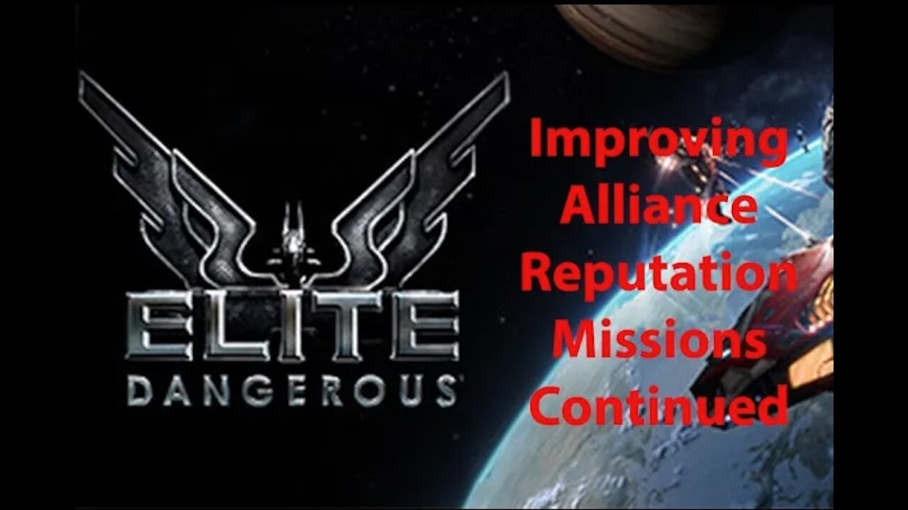 Elite Dangerous: Day To Day Grind - Improving Alliance Reputation - Missions Continued - [00005]