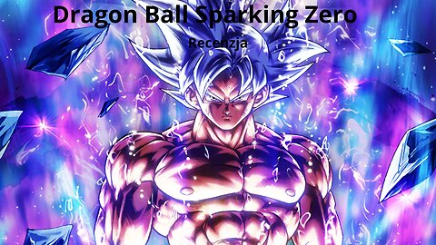 Dragon Ball Sparking Zero - Recenzja Gry