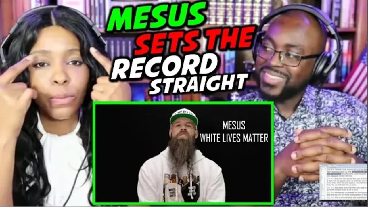 MESUS - "WHITE LIVES MATTER" Setting the Record Straight. [Pastor and Wife Reaction]