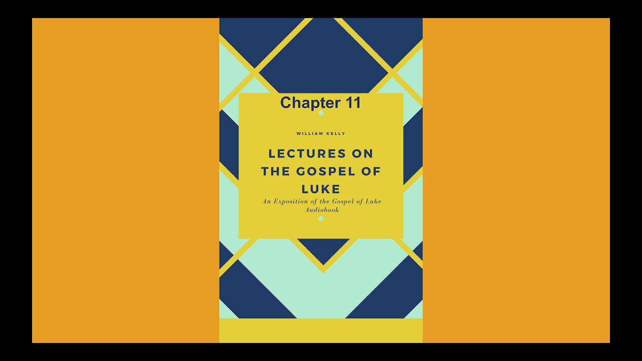 An exposition of the gospel of luke chapter 11 Audio Book