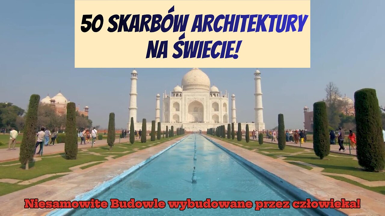 50 "SKARBÓW ARCHITEKTURY NA ŚWIECIE!"