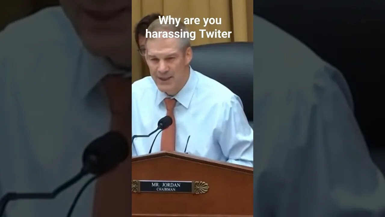 Jim Jordan it seems like harassment to Elon Musk at Twitter.