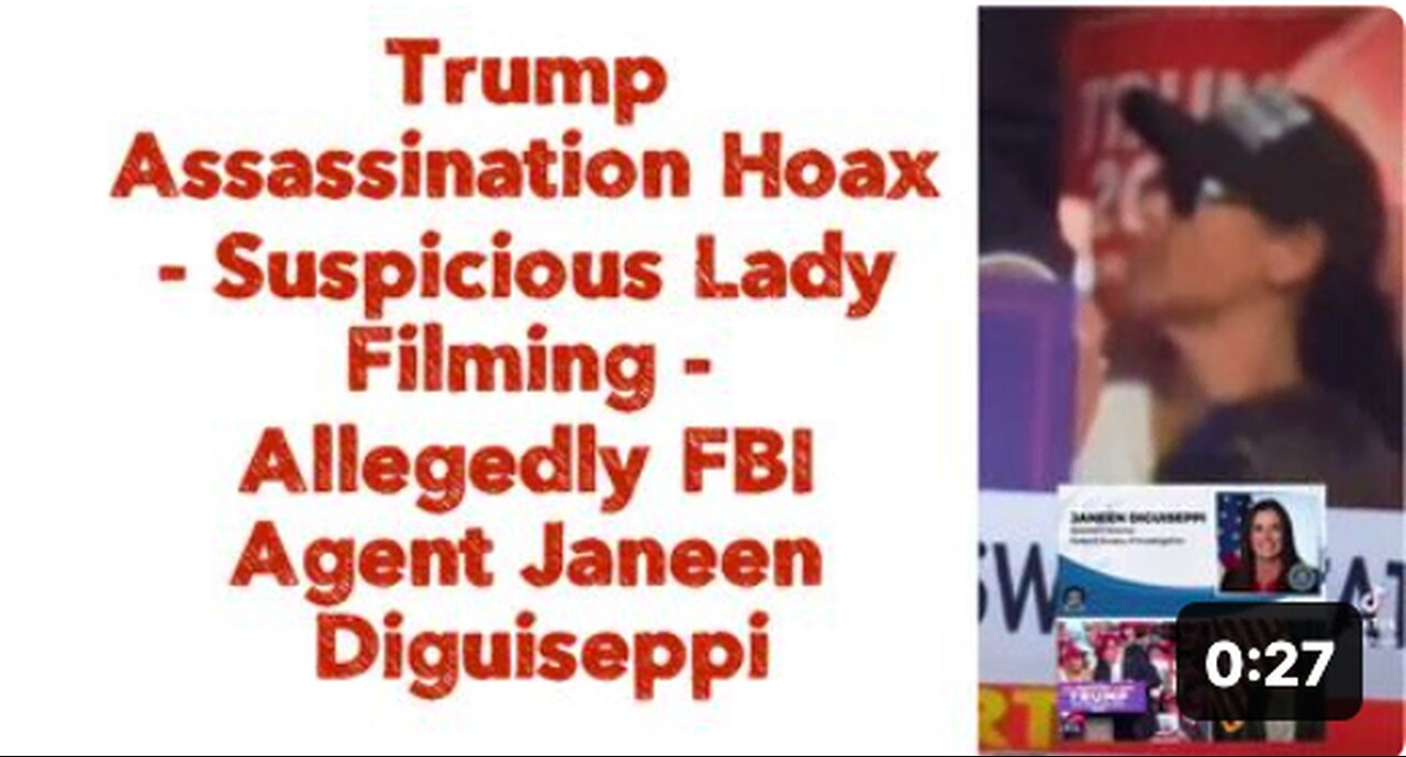 Trump Assassination Hoax - Suspicious Lady Filming : Allegedly FBI Agent Janeen Diguiseppi