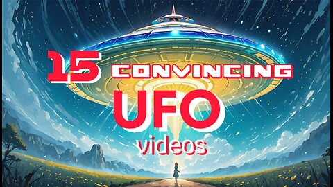 15 Very Convincing #UFO Videos You Must See