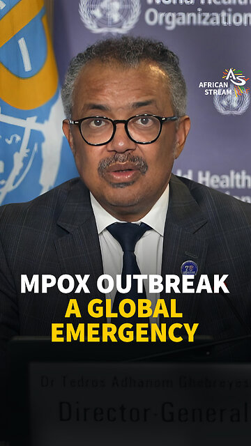 MPOX OUTBREAK A GLOBAL EMERGENCY